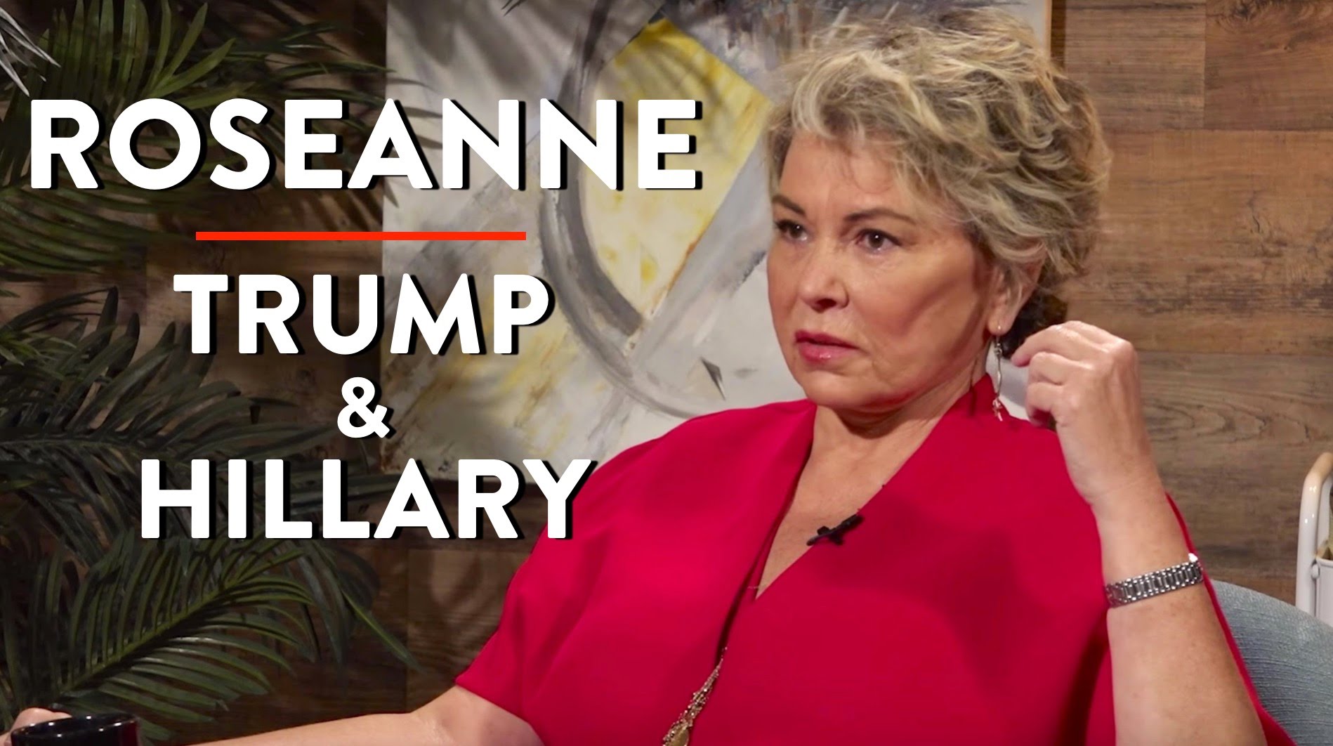 Roseanne Barr on Trump, Hillary, Black Lives Matter, and More…