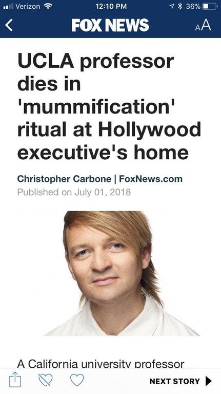 UCLA Professor DIES in MUMMIFICATION Ritual in Hollywood Executive’s Home”