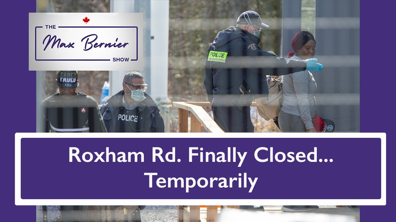 Image result for Roxham Rd. finally closed, temporarily...